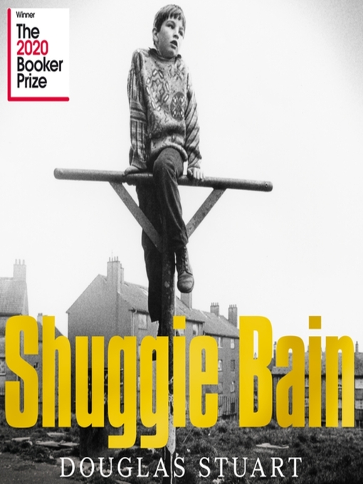 Title details for Shuggie Bain by Douglas Stuart - Available